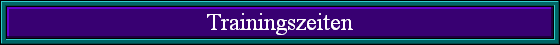 Trainingszeiten