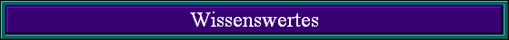 Wissenswertes