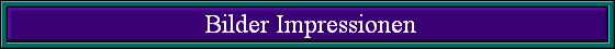  Bilder Impressionen